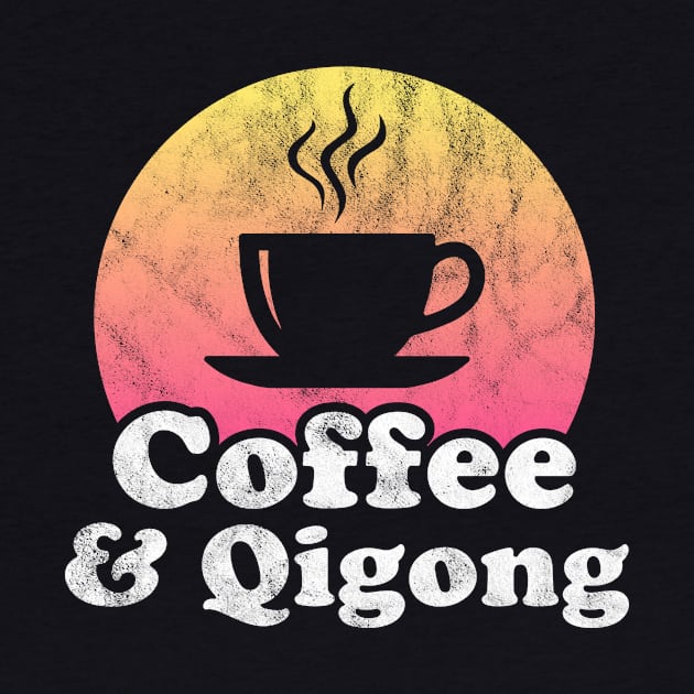 Coffee and Qigong by JKFDesigns